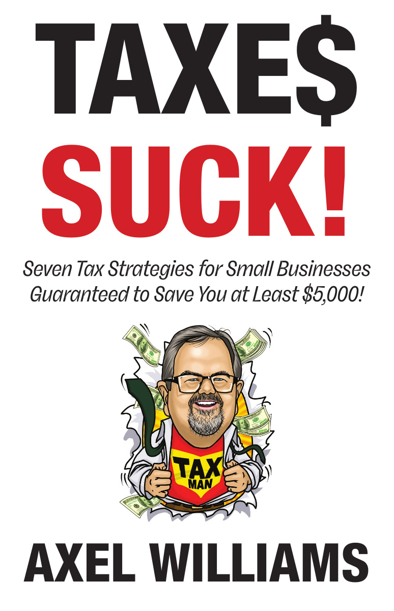 Front cover of Taxe$ Suck! by Axel Williams